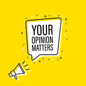 Your Opinion Matters